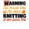 Knitting Knitter Warning This