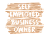 Self-employed business owner Self-employed