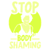 Plus de bodyshaming Bodyshaming agaçant