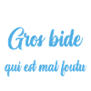 J'ai pas un gros bide