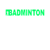 Badminton