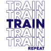 Train Train Train Repeat Workout Edition