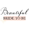 Beautiful Bride to be