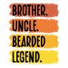 Brother Uncle Bearded Legend