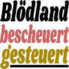 bescheuert gesteuert