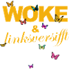 Selbstironie: WOKE & linksversifft