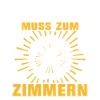 Zimmermann Sprüche Zimmern Zimmerer
