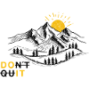 DO IT - Do not quit