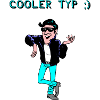 Cooler Typ :)
