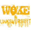 Selbstironie: WOKE & linksversifft