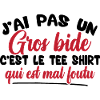 J'ai pas un gros bide