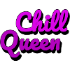 Chill Queen