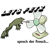 "Letz fetz" sprach der Frosch...
