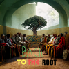 BACK TO THE ROOT