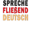 SPRECHE FLIEßEND DEUTSCH