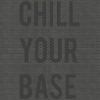 Chill Your Base [Cover]