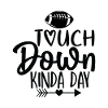 Touchdown Kinda Day - Football