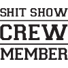 Shit Show Crew Member