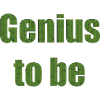 genius to be