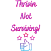 Thrivin Not Surviving