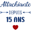 Attachiante depuis 15 ans