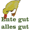 ente gut alles gut