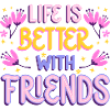 Better with Friends