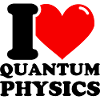 I love quantum physics