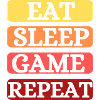 Eating / Sleeping / Gambling / Repeating