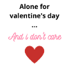 Alone for Valentine's Day...?
