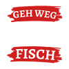 Geh Weg Du bist kein Fisch Angler Angeln Angel