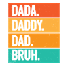 DADA DADDY DAD BRUH