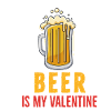 Beer is my valentine