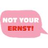 Not your ernst