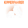 Kipper Spruch - Muldenkipper & Kipperfahrer