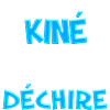 Kiné qui déchire