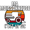 Ma moissonneuse c’est la vie