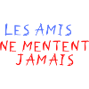 Les amis ne mentent jamais