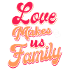 Love makes us family