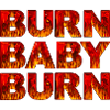 Burn Baby Burn