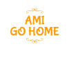 Ami go home