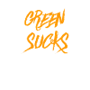 annoying the Greens