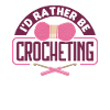 Handmade Crochet Funny Crochet Saying