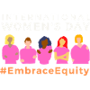 Embrace Equity International Women's Day 2024