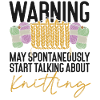 Knitting Knitter Warning May