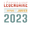 Légendaire Depuis Janvier 2023 Anniversaire