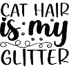 Cat Hair is my Glitter