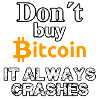 BTC always crashes
