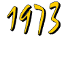 ANNÉE D’ANNIVERSAIRE 1973