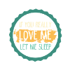 Let me sleep